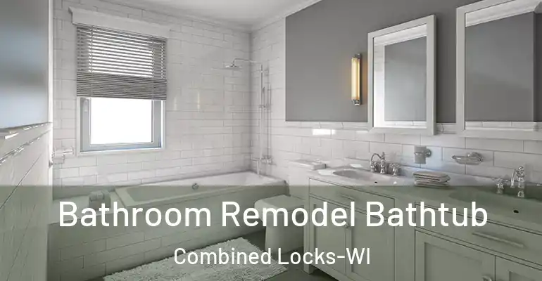 inner Bathroom imggen Bathroom Remodel Bathtub Combined Locks-WI
