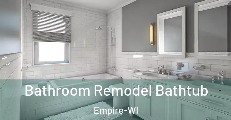 inner Bathroom imggen Bathroom Remodel Bathtub Empire-WI