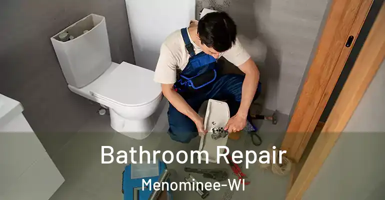 inner Bathroom imggen Bathroom Repair Menominee-WI