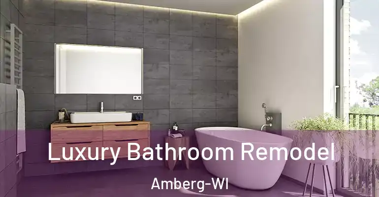inner Bathroom imggen Luxury Bathroom Remodel Amberg-WI