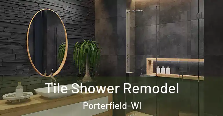 inner Bathroom imggen Tile Shower Remodel Porterfield-WI
