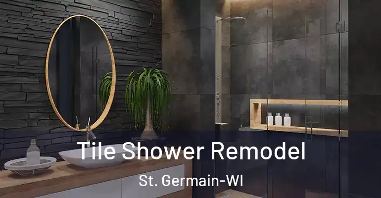 inner Bathroom imggen Tile Shower Remodel St. Germain-WI